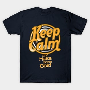 Make Some Gold T-Shirt